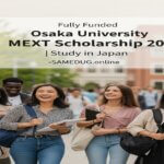 International students on Osaka University campus representing the MEXT Scholarship 2026 — a fully funded opportunity for undergraduate and graduate study in Japan, supported by the Japanese government and featured by SAMEDUG.