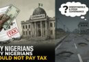 Why Nigerians Should Not Be Paying Tax: A Broken Social Contract